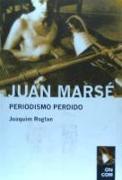 Juan Marsé, el periodismo perdido