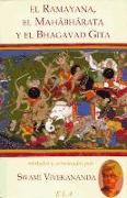 El Ramayana, el Mahabharata y el Bhagavad Gita : epopeyas de la India