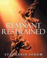 The Remnant Restrained
