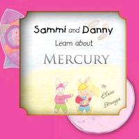 Sammi and Danny Learn about Mercury