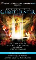 Jarrem Lee: Ghost Hunter, Volume 4: Enter the Nephilim/The Tower on Beltane Hill/Scarlet Bolt/By Royal Command