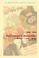 From Hunger to Malnutrition