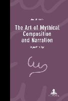 The Art of Mythical Composition and Narration