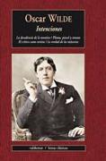 Intenciones : la decadencia de la mentira , Pluma, pincel y veneno , El crítico como artista , La verdad de las máscaras