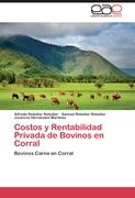 Costos y Rentabilidad Privada de Bovinos en Corral