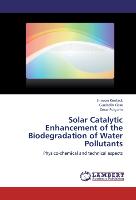 Solar Catalytic Enhancement of the Biodegradation of Water Pollutants