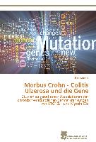 Morbus Crohn - Colitis Ulzerosa und die Gene