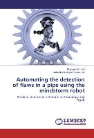 Automating the detection of flaws in a pipe using the mindstorm robot