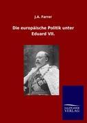 Die europäische Politik unter Eduard VII