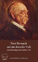 Fürst Bismarck und das deutsche Volk
