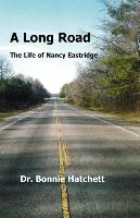 A Long Road: The Life of Nancy Eastridge