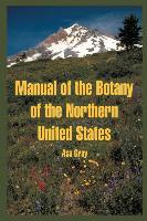 Manual of the Botany of the Northern United States