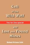 Call of the Wild Wolf, and Lost and Found Mines