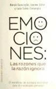 Emociones: Las Razones Que la Razon Ignora = Emotions