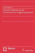 Industrial Relations in der Schweizerischen Eidgenossenschaft