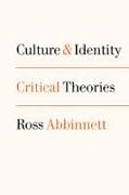 Culture and Identity: Critical Theories