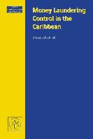 Money Laundering Control in the Caribbean (Series: Studies in Commparative Corporate and Financial Law Volume 16)