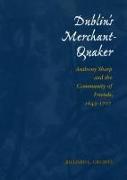 Dublin's Merchant-Quaker