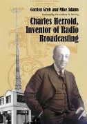 Charles Herrold, Inventor of Radio Broadcasting