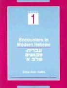 Encounters in Modern Hebrew Level 1