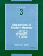 Encounters in Modern Hebrew Level 3