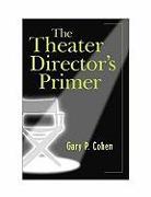 The Theater Director's Primer