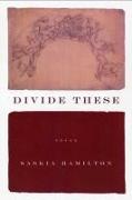 Divide These: Poems