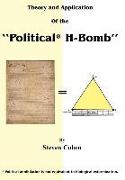 Theory and Application of the "Political* H-Bomb" *Political annihilation is not equivalent to biological extermination