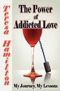 The Power of Addicted Love