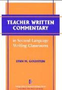 Teacher Written Commentary in Second Language Writing Classrooms