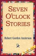 Seven O'Clock Stories