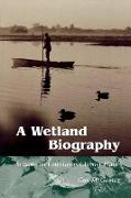 A Wetland Biography