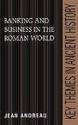 Banking and Business in the Roman World