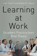 Learning at Work: Excellent Practice from Best Theory