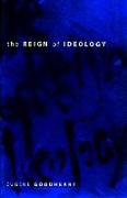 The Reign of Ideology