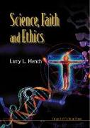 Science, Faith And Ethics