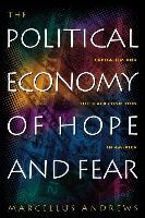 The Political Economy of Hope and Fear