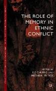 The Role of Memory in Ethnic Conflict