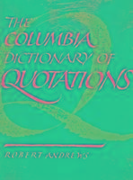 The Columbia Dictionary of Quotations