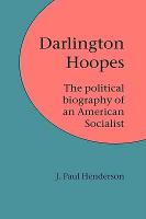 Darlington Hoopes: The Political Biography of an American Socialist