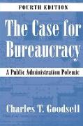 The Case for Bureaucracy