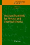 Invariant Manifolds for Physical and Chemical Kinetics