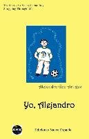 Yo, Alejandro: The Story of a Young Latino Boy Struggling Through Life