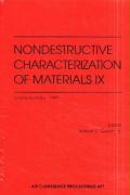 Nondestructive Characterization of Materials IX: Sydney, Australia, 28 June - 2 July 1999