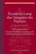 Aryadeva's Lamp That Integrates the Practices (Caryamelapakapradipa)