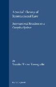 A Social Theory of International Law: International Relations as a Complex System