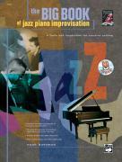 Big Book of Jazz Piano Improvisation: Book & CD