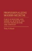 Professionalizing Modern Medicine