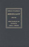 Horace Walpole's "Miscellany" 1786-1795