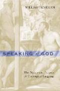 Speaking of God: The Nature and Purpose of Theological Language